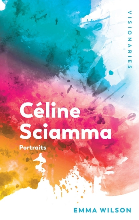 Céline Sciamma (Portraits) - 9781474425483 by Emma Wilson