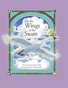On the Wings of the Swan - 9781733686549 by Gary Undercuffler, Rosemarie Gulla, 9781733686549