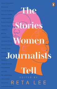 The Stories Women Journalists Tell by Reta Lee, 9789814914437