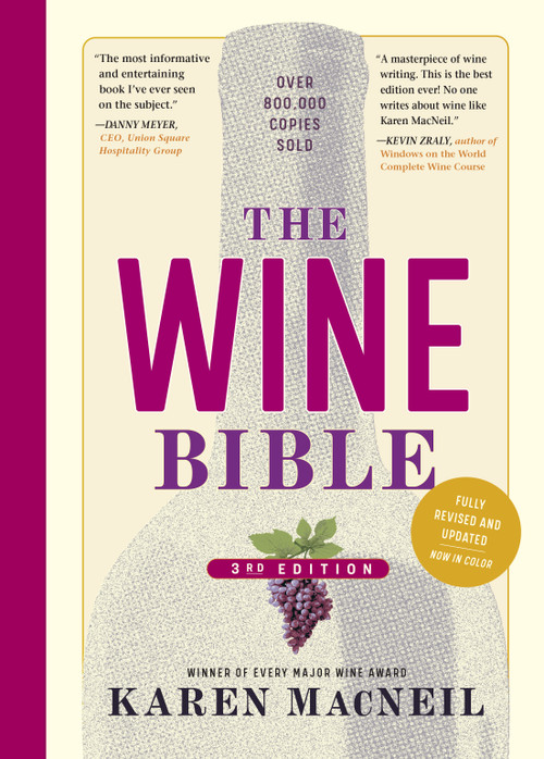 The Wine Bible, 3rd Edition - 9781523510108 by Karen MacNeil, 9781523510108