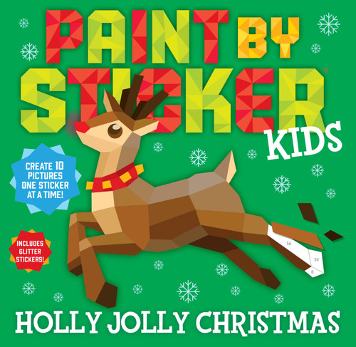 Paint by Sticker Kids: Holly Jolly Christmas (Create 10 Pictures One Sticker at a Time! Includes Glitter Stickers) by Workman Publishing, 9781523518562