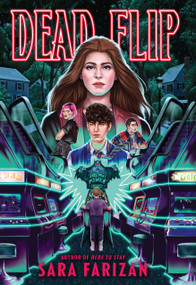 Dead Flip by Sara Farizan, 9781643750804