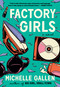 Factory Girls by Michelle Gallen, 9781643752457