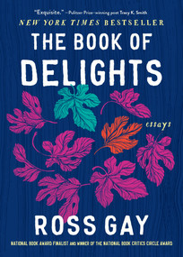 The Book of Delights (Essays) - 9781643753287 by Ross Gay