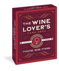 The Wine Lover's Card Deck (50 Cards for Selecting, Tasting, and Pairing) by Wes Marshall, 9781648291685