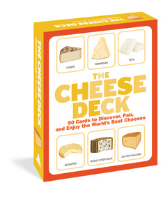 The Cheese Deck (50 Cards to Discover, Pair, and Enjoy the World's Best Cheeses) by Tristan Sicard, 9781648291708