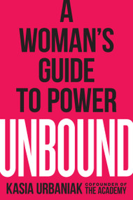 Unbound (A Woman's Guide to Power) - 9780593084526 by Kasia Urbaniak, 9780593084526