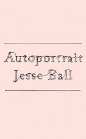 Autoportrait by Jesse Ball, 9781646221387