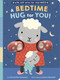A Bedtime Hug for You! (With soft arms for real HUGS!) by Samantha Sweeney, Dawn Machell, 9781664350335