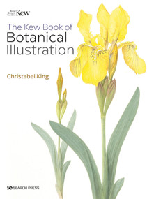 Kew Book of Botanical Illustration by Christabel King, 9781800920910