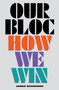 Our Bloc (How We Win) by James Schneider, 9781839768507