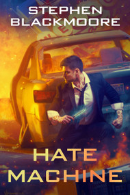 Hate Machine by Stephen Blackmoore, 9780756417659