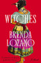Witches (A Novel) by Brenda Lozano, Heather Cleary, 9781646220687