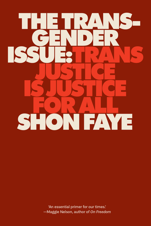 The Transgender Issue (Trans Justice Is Justice for All) by Shon Faye, 9781839768392