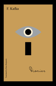 The Diaries of Franz Kafka by Franz Kafka, Ross Benjamin, 9780805243550
