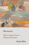 Microverses (Observations from a Shattered Present) by Dylan Riley, 9781839768408