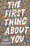 The First Thing About You by Chaz Hayden, 9781536223118