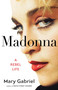 Madonna (A Rebel Life) by Mary Gabriel, 9780316456470
