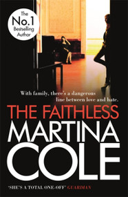 The Faithless (A dark thriller of intrigue and murder) by Martina Cole, 9780755375554