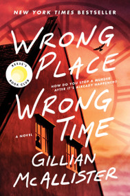 Wrong Place Wrong Time (A Novel) by Gillian McAllister, 9780063252349