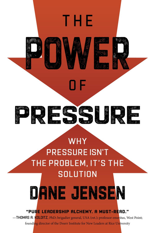 The Power of Pressure (Why Pressure Isn't the Problem, It's the Solution) - 9781443461573 by Dane Jensen, 9781443461573