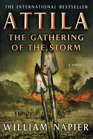 Attila: The Gathering of the Storm (A Novel) by William Napier, 9780312598990