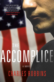 The Accomplice (A Novel) - 9781250010513 by Charles Robbins, 9781250010513