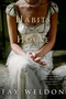 Habits of the House (A Novel) by Fay Weldon, 9781250042903