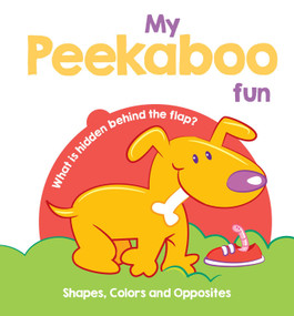 My Peekaboo Fun - Shapes, Colors & Opposites by YoYo Books, 9789464540581