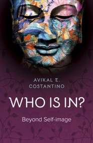Who Is In? (Beyond Self-image) by Avikal  E. Costantino, 9781785359477
