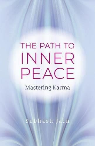 The Path to Inner Peace (Mastering Karma) by Subhash Jain, 9781803410203