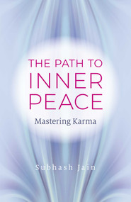 Path to Inner Peace (Mastering Karma) by Subhash Jain, 9781803410203