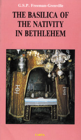 The Basilica of the Nativity in Bethlehem by G S P Freeman-Grenville, 9789652202345