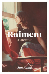 Raiment (A memoir) by Jan Kemp, 9781991151148