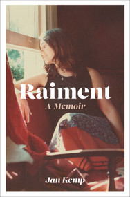Raiment (A memoir) by Jan Kemp, 9781991151148