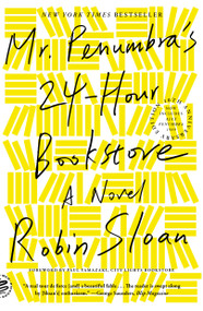 Mr. Penumbra's 24-Hour Bookstore (A Novel (10th Anniversary Edition)) - 9781250870292 by Robin Sloan, Paul Yamazaki, 9781250870292