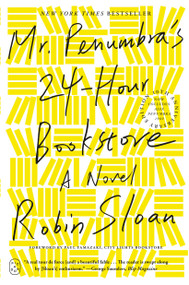 Mr. Penumbra's 24-Hour Bookstore (A Novel (10th Anniversary Edition)) - 9781250870292 by Robin Sloan, Paul Yamazaki, 9781250870292