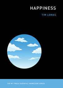 Happiness - 9780262544207 by Tim Lomas, 9780262544207