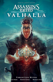 Assassin's Creed Valhalla: Forgotten Myths by Alexander M. Freed, Martín Túnica, Michael Atiyeh, Comicraft, 9781506729756