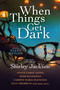 When Things Get Dark by Ellen Datlow, Joyce Carol Oates, Josh Malerman, Carmen Maria Machado, Paul Tremblay, Stephen Graham Jones, Karen Heuler, Elizabeth Hand, Benjamin Percy, John Langan, M. Rickert, Richard Kadrey, Seana McGuire, Genevieve Valentine, Jeffery Ford, 9781789097177