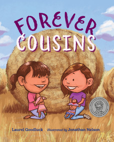 Forever Cousins by Laurel Goodluck, Jonathan Nelson, 9781623542924
