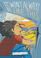 It Won't Always Be Like This (A Graphic Memoir) by Malaka Gharib, 9781984860293