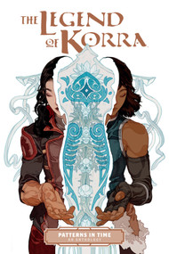 The Legend of Korra: Patterns in Time by Michael Dante DiMartino, Bryan Konietzko, Heather Campbell, Jayd Aït-Kaci, Killian Ng, 9781506721866