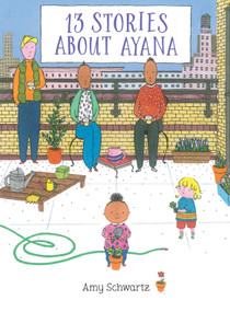 13 Stories About Ayana by Amy Schwartz, 9780823448296