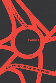 Radius (A Story of Feminist Revolution) by Yasmin El-Rifae, 9781839767685