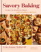 Savory Baking (Recipes for Breakfast, Dinner, and Everything in Between) by Erin Jeanne McDowell, Mark Weinberg, 9780358671404