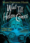 Wait Till Helen Comes Graphic Novel (A Ghost Story) by Mary Downing Hahn, Scott Peterson, Meredith Laxton, Russ Badgett, 9780358536895