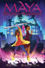 Maya and the Lord of Shadows by Rena Barron, 9780358106333