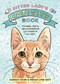 Kitten Lady's CATivity Book (Coloring, Crafts, and Activities for Cat Lovers of All Ages) by Hannah Shaw, Megan Lynn Kott, 9780358724537