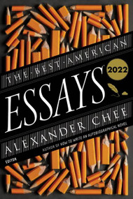 The Best American Essays 2022 by Alexander Chee, Robert Atwan, 9780358658870